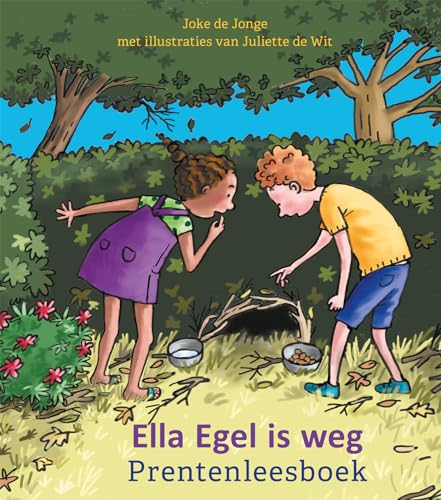 Ella Egel is weg: Prentenleesboek von Niño