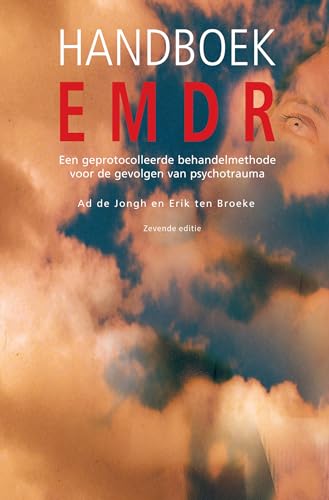 Handboek EMDR: een geprotocolleerde behandelmethode voor de gevolgen van psychotrauma von Pearson Benelux B.V.