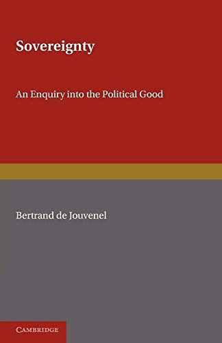 Sovereignty: An Inquiry into the Political Good von Cambridge University Press
