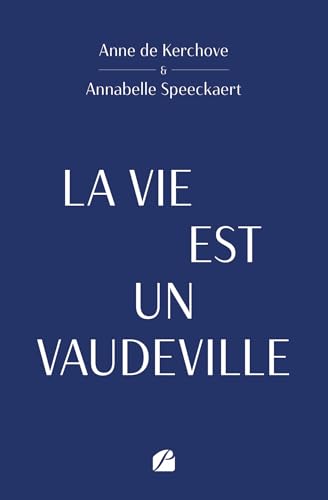 La vie est un vaudeville La vie est un vaudeville von Les Éditions du Panthéon