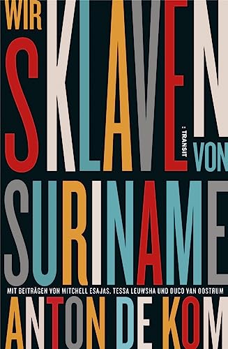 Wir Sklaven von Suriname von Transit Buchverlag GmbH