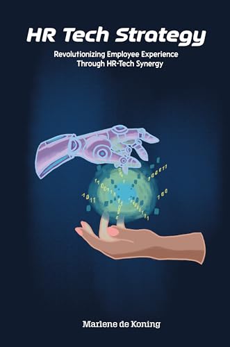 HR Tech Strategy: Revolutionizing Employee Experience Through HR-Tech Synergy