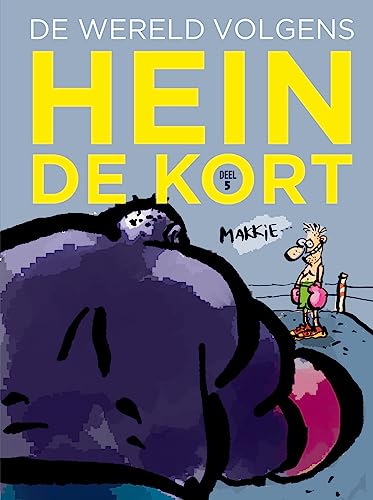 De wereld volgens Hein de Kort (De wereld volgens Hein de Kort, 5)