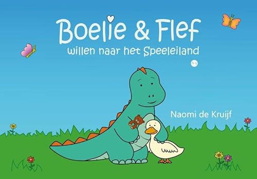 Boelie & Flef: willen naar het Speeleiland Boelie & Flef: willen naar het Speeleiland von Uitgeverij Boekscout