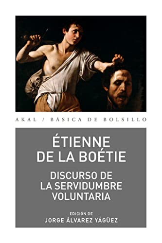Discurso de la servidumbre voluntaria (Básica de Bolsillo, Band 361)