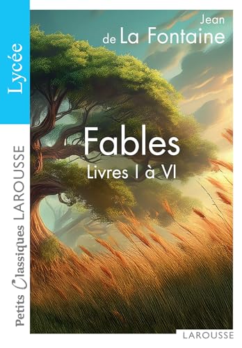 Fables: Livres I A VI (Petits Classiques Larousse Texte Integral)