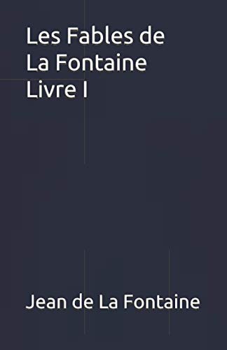 Les fables de La Fontaine: Livre 1 von Independently published