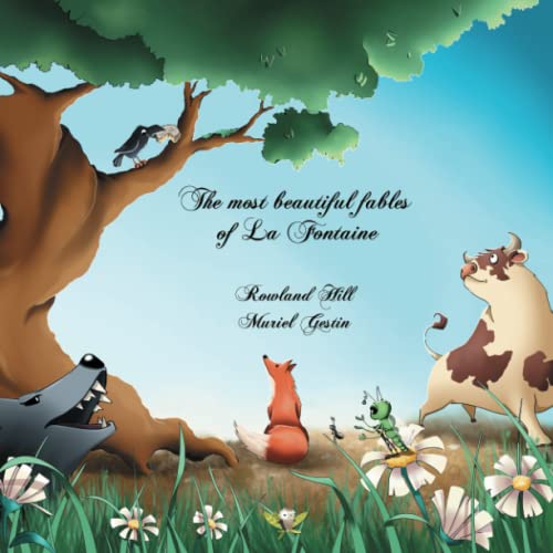 The most beautiful fables of La Fontaine The most beautiful fables of La Fontaine