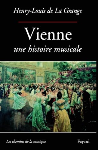 Vienne: Une histoire musicale von FAYARD