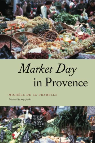 Market Day in Provence (Fieldwork Encounters and Discoveries) von University of Chicago Press