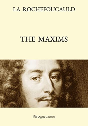 The Maxims (Bilingual Edition: French Text, with a Revised English Translation) von Editions Associees Miscellanees