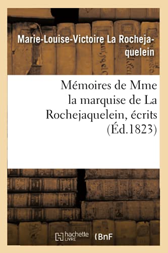 Mémoires de Mme la marquise de La Rochejaquelein , écrits (Éd.1823) (Histoire) von Hachette Livre - BNF