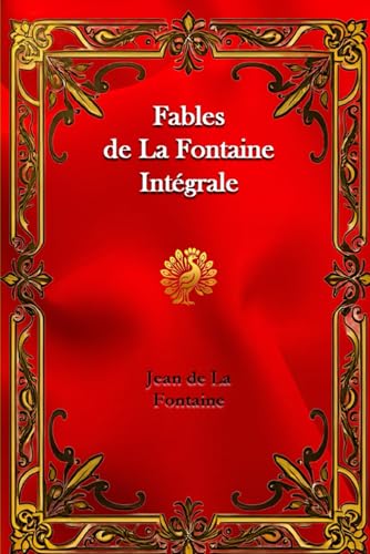 Fables de La Fontaines: intégrale Fables de La Fontaines: intégrale von Independently published