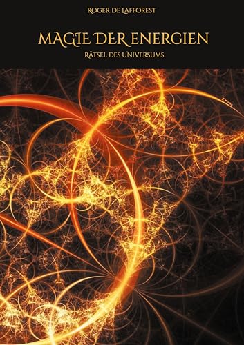 Magie der Energien: Rätsel des Universums von BoD – Books on Demand