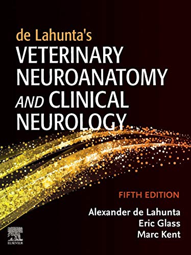 de Lahunta’s Veterinary Neuroanatomy and Clinical Neurology von Saunders