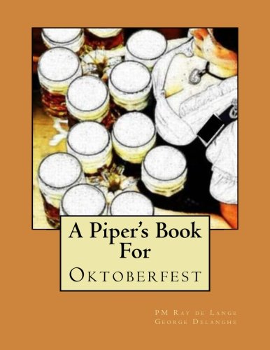A Piper's Book For Oktoberfest von CreateSpace Independent Publishing Platform