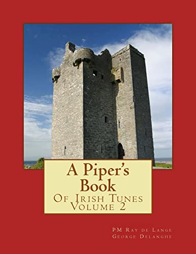 A Piper's Book of Irish Tunes Volume 2 von Createspace Independent Publishing Platform