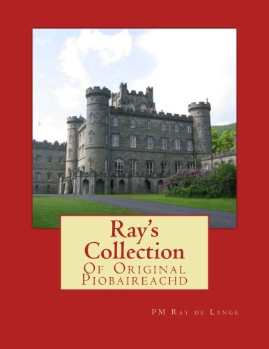 Ray's Collection Of Original Piobaireachd