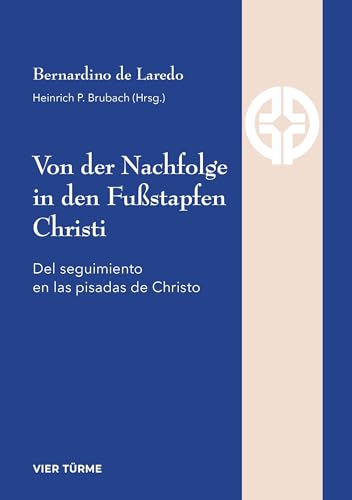 Von der Nachfolge in den Fußstapfen Christi (Quellen der Spiritualität) von Vier-Türme-Verlag