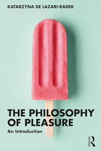 The Philosophy of Pleasure: An Introduction von Routledge