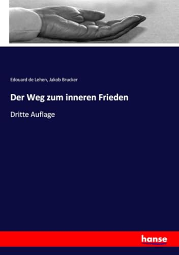 Der Weg zum inneren Frieden: Dritte Auflage von Hansebooks