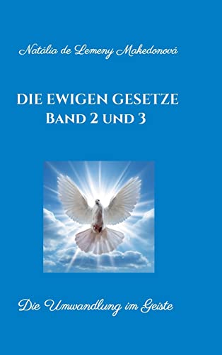Die ewigen Gesetze Band 2 und 3: Die Umwandlung im Geiste von tredition