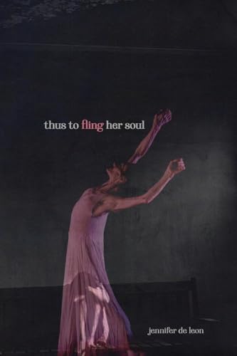 Thus To Fling Her Soul Thus To Fling Her Soul von Ark House Press