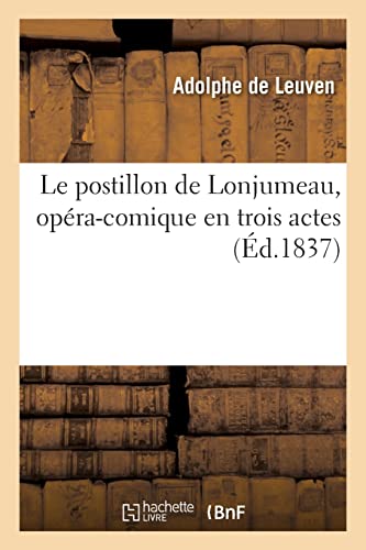 Le postillon de Lonjumeau, opéra-comique en trois actes von Hachette Livre BNF