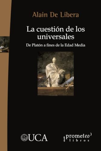 La cuestión de los universales: De Platón a fines de la Edad Media von Prometeo