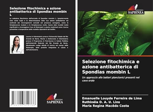 Selezione fitochimica e azione antibatterica di Spondias mombin L: Un approccio alle batteri planctonici presenti nel cavo orale von Edizioni Sapienza