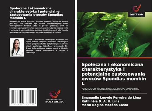 Spo¿eczna i ekonomiczna charakterystyka i potencjalne zastosowania owoców Spondias mombin L: Podej¿cie do planktonicznych bakterii jamy ustnej von Wydawnictwo Nasza Wiedza