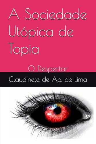 A Sociedade Utópica de Topia: O Despertar von Câmara Brasileira do Livro, SP, Brasil