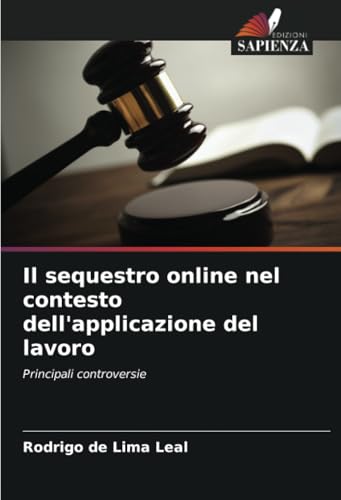 Il sequestro online nel contesto dell'applicazione del lavoro: Principali controversie Il sequestro online nel contesto dell'applicazione del lavoro: Principali controversie