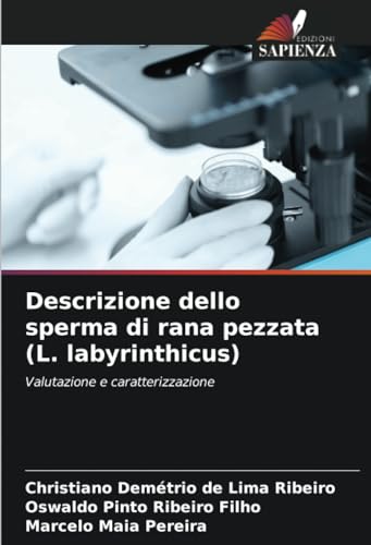Descrizione dello sperma di rana pezzata (L. labyrinthicus): Valutazione e caratterizzazione von Edizioni Sapienza