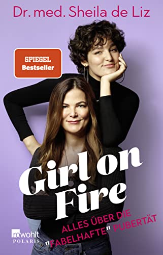 Girl on Fire: Alles über die «fabelhafte» Pubertät von Rowohlt
