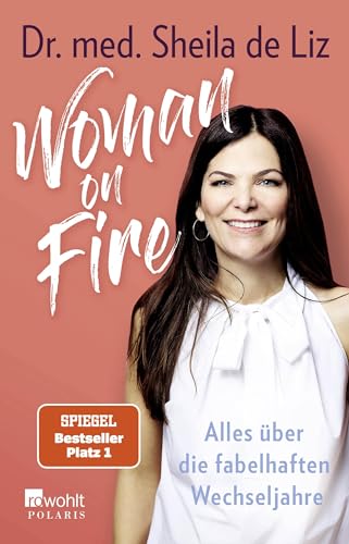 Woman on Fire: Alles über die fabelhaften Wechseljahre von Rowohlt Taschenbuch