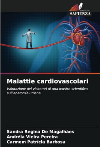 Malattie cardiovascolari: Valutazione dei visitatori di una mostra scientifica sull'anatomia umana von Edizioni Sapienza