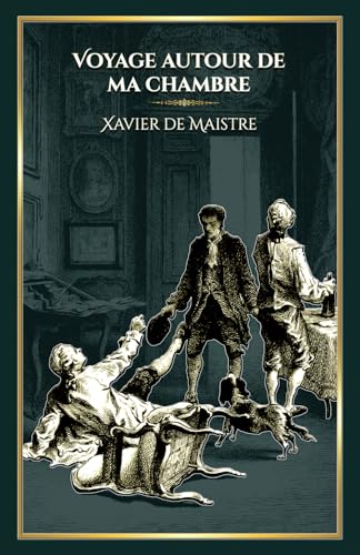Voyage autour de ma chambre: - Edition illustrée de gravures à l'eau-forte et lettrines ornées Voyage autour de ma chambre: - Edition illustrée de gravures à l'eau-forte et lettrines ornées von Editions du Rey
