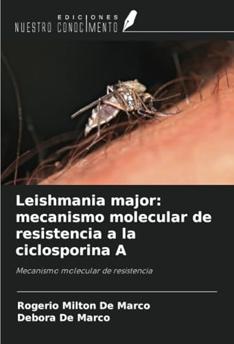 Leishmania major: mecanismo molecular de resistencia a la ciclosporina A: Mecanismo molecular de resistencia