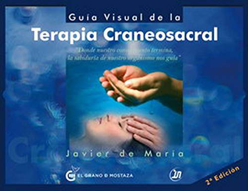 Guia Visual de la Terapia Craneosacral von Grano de Mostaza