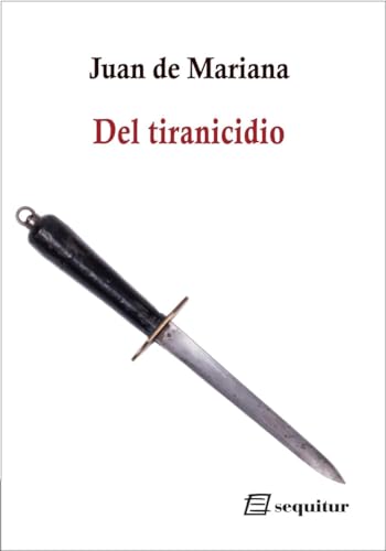 Del tiranicidio von Ediciones Sequitur