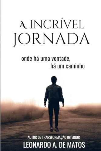 A Incrível Jornada: onde há uma vontade, há um caminho von Câmara Brasileira do Livro