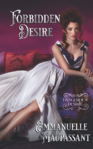 Forbidden Desire (Dangerous Desire, Band 1) von Independently published