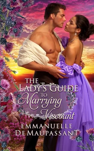 The Lady's Guide to Marrying a Viscount: an 'enemies to lovers' historical romance (The Lady's Guide to Love, Band 8)
