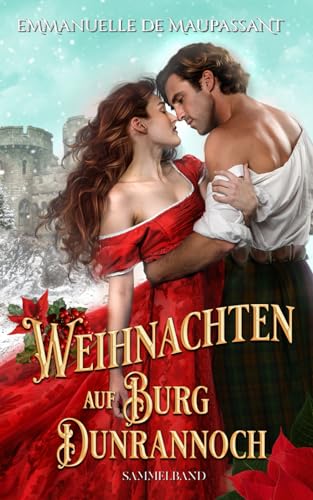 Weihnachten auf Burg Dunrannoch: Zwei winterliche Schottland-Liebesromane in einem Sammelband (Handbuch einer Lady 1 & 2)