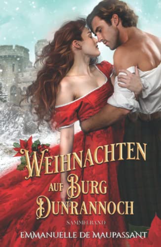 Weihnachten auf Burg Dunrannoch: Zwei winterliche Schottland-Liebesromane in einem Sammelband (Handbuch einer Lady 1 & 2) von Independently published