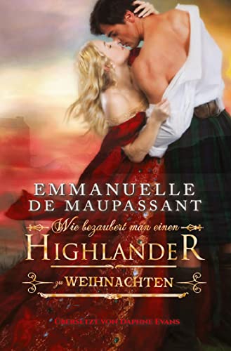 Wie bezaubert man einen Highlander zu Weihnachten (Handbuch einer Lady) von tolino media