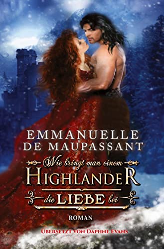 Wie bringt man einem Highlander die Liebe bei (Handbuch einer Lady)