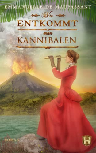 Wie entkommt man Kannibalen: Historischer Liebesroman (Handbuch einer Lady 5) von Independently published