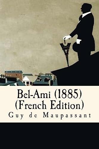 Bel-Ami (1885)(French Edition)